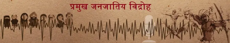 Tribal Revolts in India